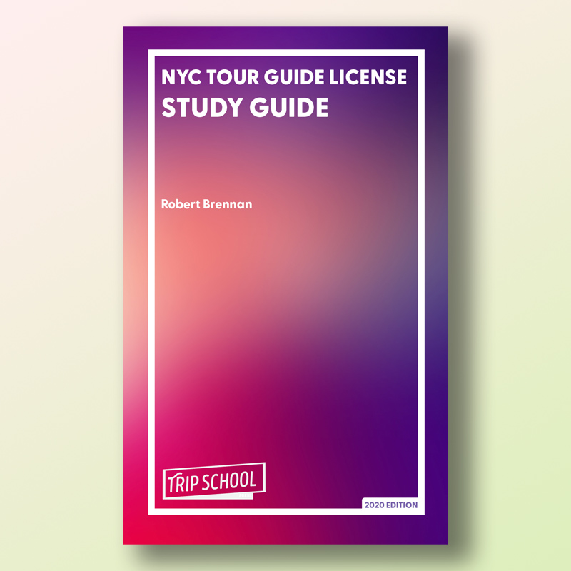 NYC Tour Guide License Study Guide TripSchool